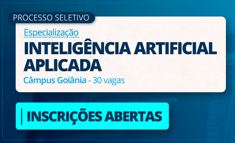 Inscrições abertas para a especialização em Inteligência Artificial Aplicada Inscrições abertas para a especialização em Inteligência Artificial Aplicada
